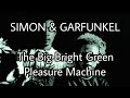SIMON & GARFUNKEL - The Big Bright Green Pleasure Machine (Lyric Video)
