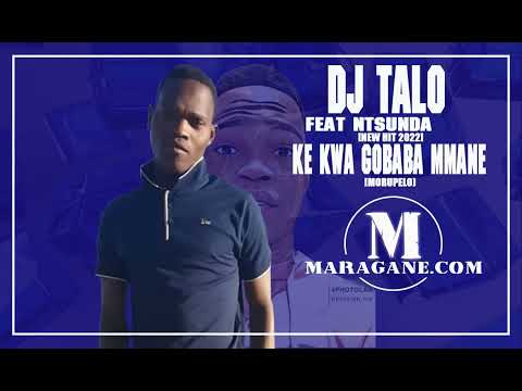 Dj Talo & Ntsunda - Ke Kwa Gobaba Mmane - {Official Audio}