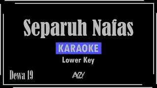 Download lagu Dewa 19 - Separuh Nafas (Karaoke) Lower Key | AYZY mp3