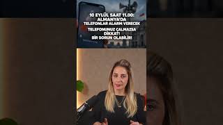 10 Eylül Saat 11 00 Almanya’da Telefonlar Alarm Verecek ! Telefonunuz 
