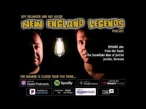 New England Legends Podcast 280 - From the Vault: The Snowflake Man of Jericho