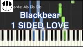 1 SIDED LOVE - blackbear (Piano Tutorial) 1 SIDED LOVE - blackbear (Piano Tutorial)