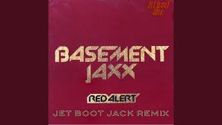 Basement Jaxx - Red Alert (feat. Blu James) [Jet Boot Jack Remix]