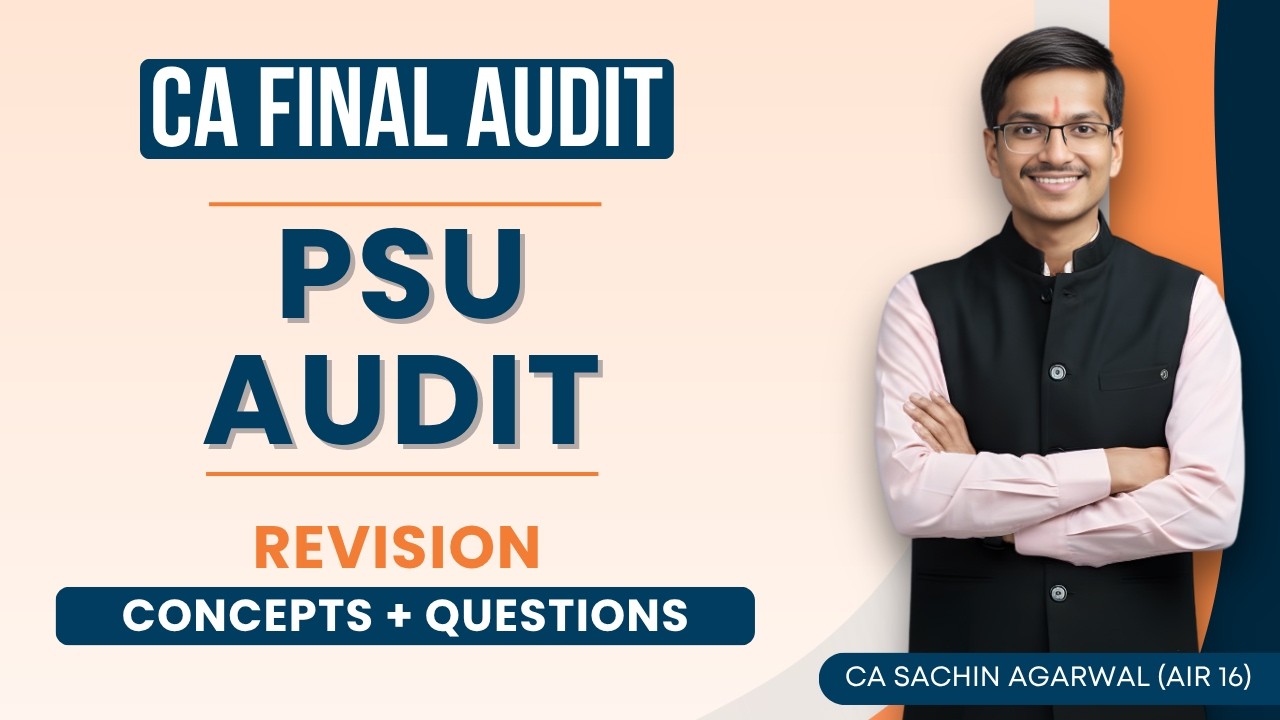 AUDIT OF PSU (PUBLIC SECTOR UNDERTAKINGS) Revision with Questions | CA Final Audit | Sachin Agarwal