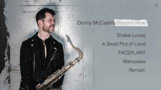 Donny McCaslin - Beyond Now (Album Preview)