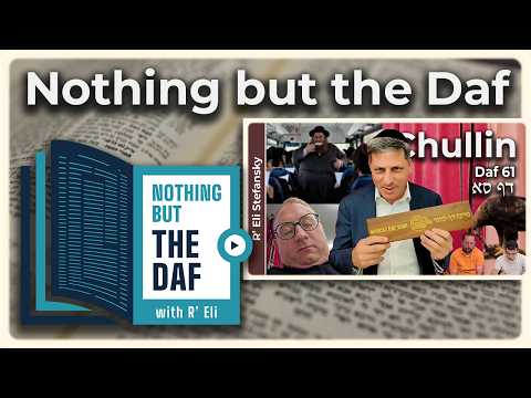 CHAZARAH - Chullin Daf 61 | "Nothing but the Daf" with R' Eli Stefansky