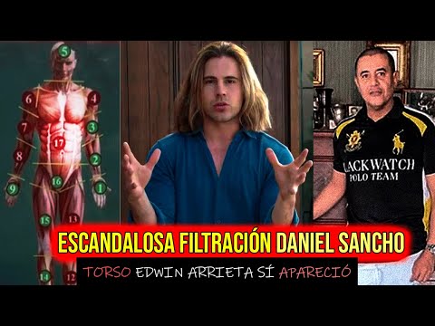 ESCANDALOSA FILTRACIÓN DANIEL SANCHO: TORSO EDWIN ARRIETA SI APARECIÓ ¿Por qué lo han ocultado?