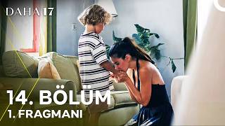 Daha 17 - 14. Bölüm 1. Fragmanı