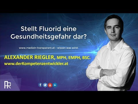 Der Kompetenzentwickler - Stellt Fluorid eine Gesundheitsgefahr dar?