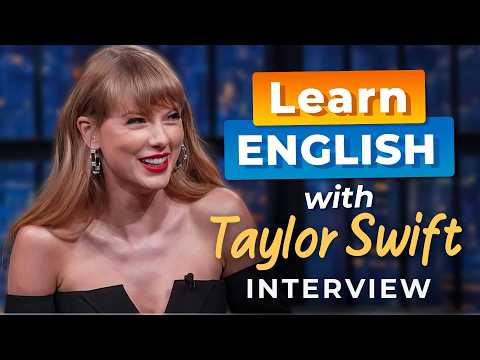 Learn English with TAYLOR SWIFT — Talking About Her Love Life
