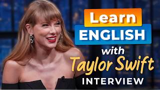 Learn English with TAYLOR SWIFT — Talking About Her Love Life