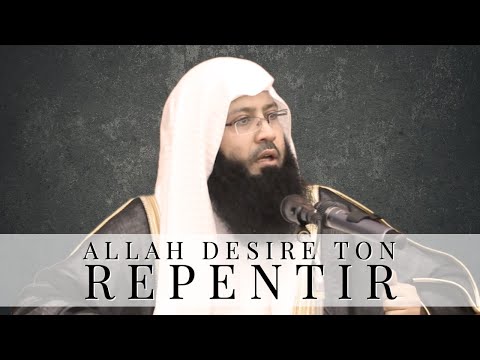 Allah désire ton repentir | Abdul-Ilah At-Thamiri
