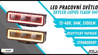 Pracovní světlo Skyled Lupus Flash 54F, 54W, 12–48V, poziční + stroboskop, R10/R65, 3100 lm