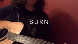 Burn | Original Song