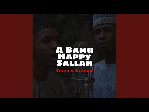 A Bamu Happy Sallah (feat. Geeboy) (Tarzoma Version)