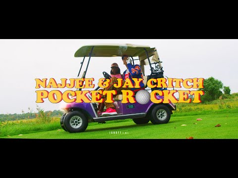 NAJJEE FT. JAY CRITCH - POCKET ROCKET (OFFICIAL MUSIC VIDEO)