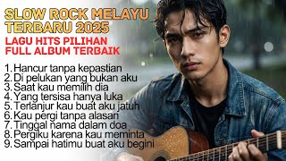 Download lagu SLOW ROCK MELAYU TERBARU 2025 / Paling Sedih Menyayat Hati / Lagu Pop Minang / Slow Melayu🎶 mp3