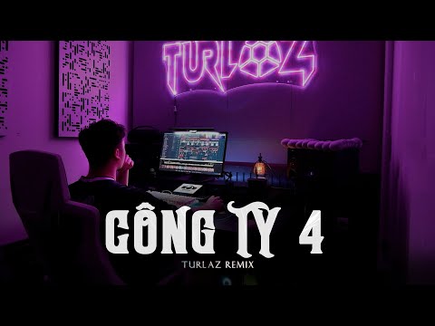 CÔNG TY 4 | ANDREE RIGHT HAND ft. DRT, TEU | TURLAZ REMIX