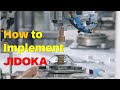 How To Implement Jidoka In Lean Manufacturing Autonomation