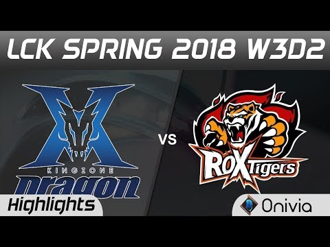 KZ vs ROX Highlights Game 2 LCK Spring 2018 W3D2 KingZone DragonX vs ROX Tigers by Onivia