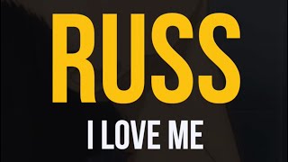 Russ - I Love Me (Lyric Video)