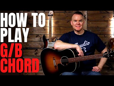 How to Play G/B Chord on Guitar (Quick and Easy)