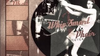 Liz Phair - Whip-Smart (Cover/Lyric Video)