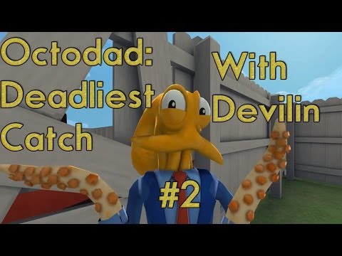 Octodad: Dadliest Catch Walkthrough With Devilin (Part 2) - Chocolate Milk