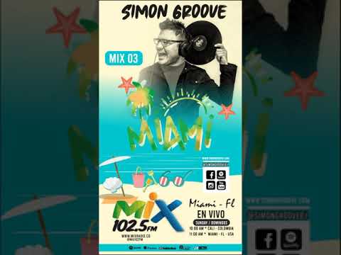 Latín Mix 003 Dj Simon Groove Desde Miami En vivo para Mix 102.5 Fm Cali - Colombia