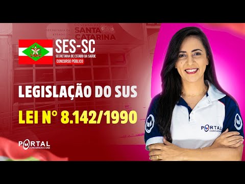 CONCURSO SES/SC: Lei n° 8.142/1990 | Com a Profª. Bruna Siqueira