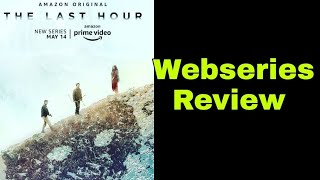The Last Hour Webseries Review
