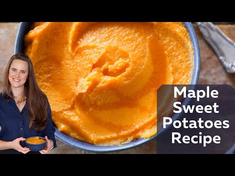 MAPLE SWEET POTATOES RECIPE: How to make mashed sweet potatoes creamy!