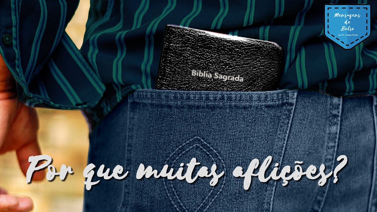 Por que muitas aflições?