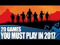 20 PS4 Games You Must Play In 2017