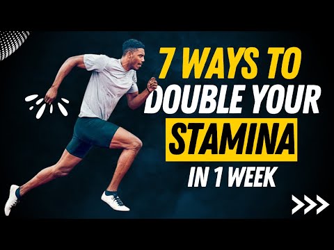 How to Double Your Stamina in 1 Week - 7 Secrets to Building Stamina
