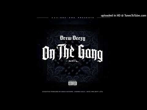 Drew Deezy ft. Scrillz - On The Gang