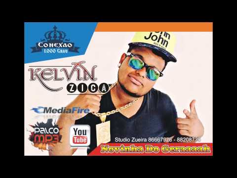 Kelvin Zica - Novinha do geraaaah