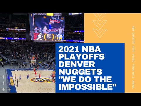 Denver Nuggets 2021 NBA Playoffs 4th Quarter Video | Blazers vs. Nuggets - “We Do The Impossible”