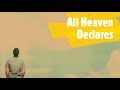 ALL HEAVEN DECLARES BY ROBIN MARK