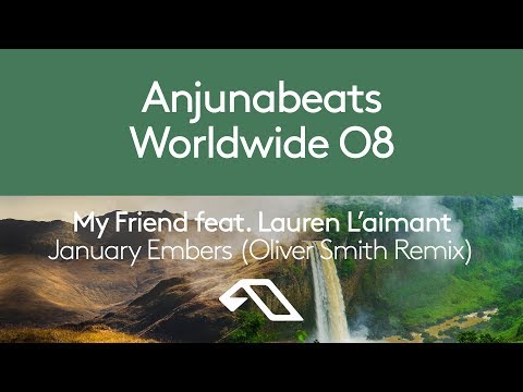 My Friend feat. Lauren L’aimant - January Embers (Oliver Smith Remix) Preview