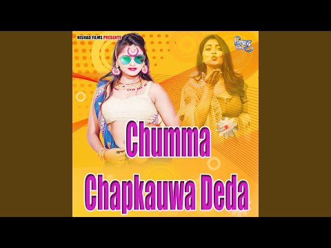 Chumma Chapkauwa Deda
