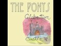 The Ponys - We Shot  The World