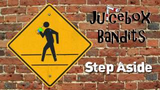 Step Aside - Juicebox Bandits (New Single 2013)