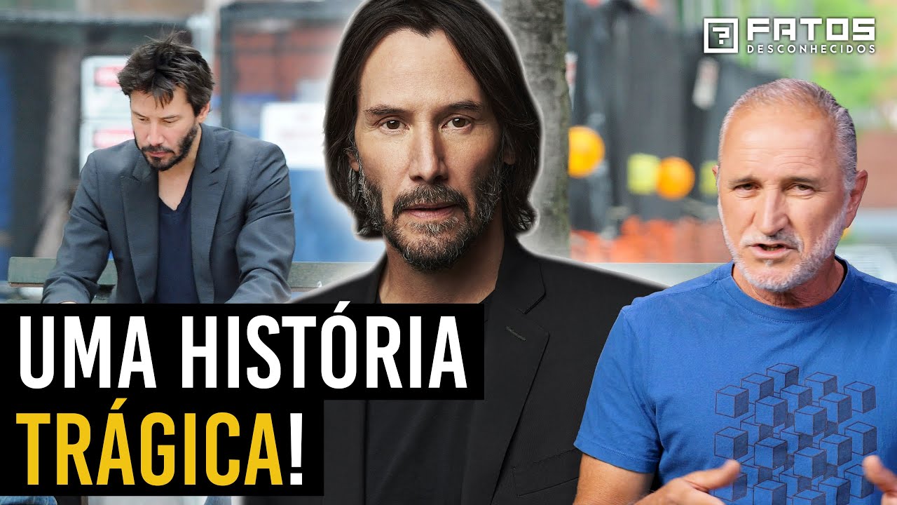 A trágica história de Keanu Reeves - A Real História