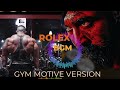 Rolex BGm I Gym Motivation Gym Workout Rolex Surya In Gym Version