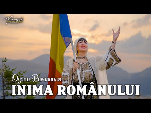 Ozana Barabancea - INIMA ROMÂNULUI