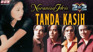 Download lagu Noraniza Idris & 2BY2 - Tanda Kasih mp3