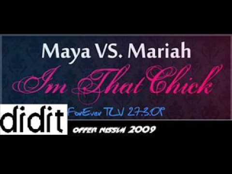 Im That Chick Offer Nissim Rx  Mariah Carey VS Maya