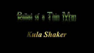 Ballad Of A Thin Man - Kula Shaker