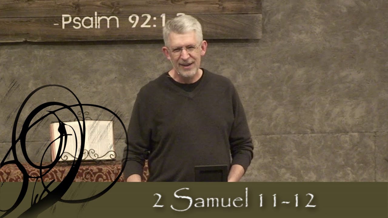 2 Samuel 11-12 David and Bathsheba